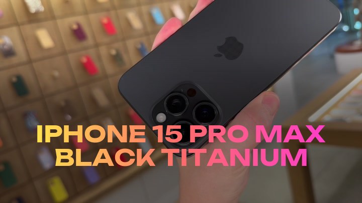 iPhone 15 Pro Max Black Titanium